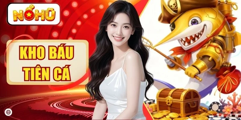 Kho Báu Tiên Cá NOHU | Khám Phá Huyền Thoại Biển Sâu 