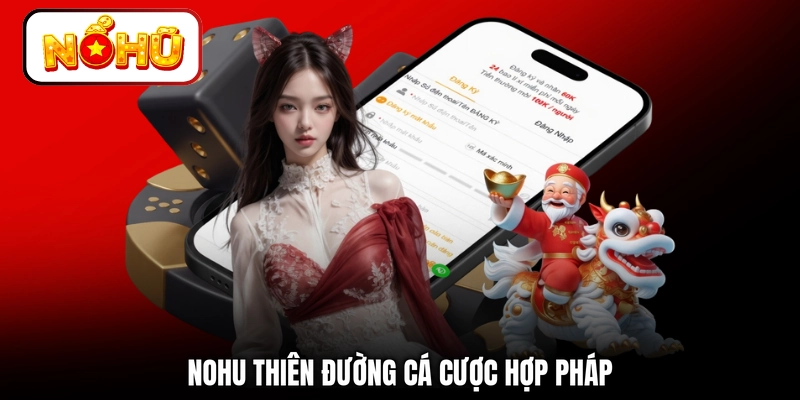 NOHU thiên đường cá cược hợp pháp